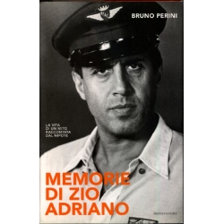 Bruno Perini - Memorie di zio Adriano